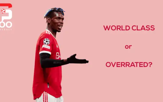 Pogba world class or overrated