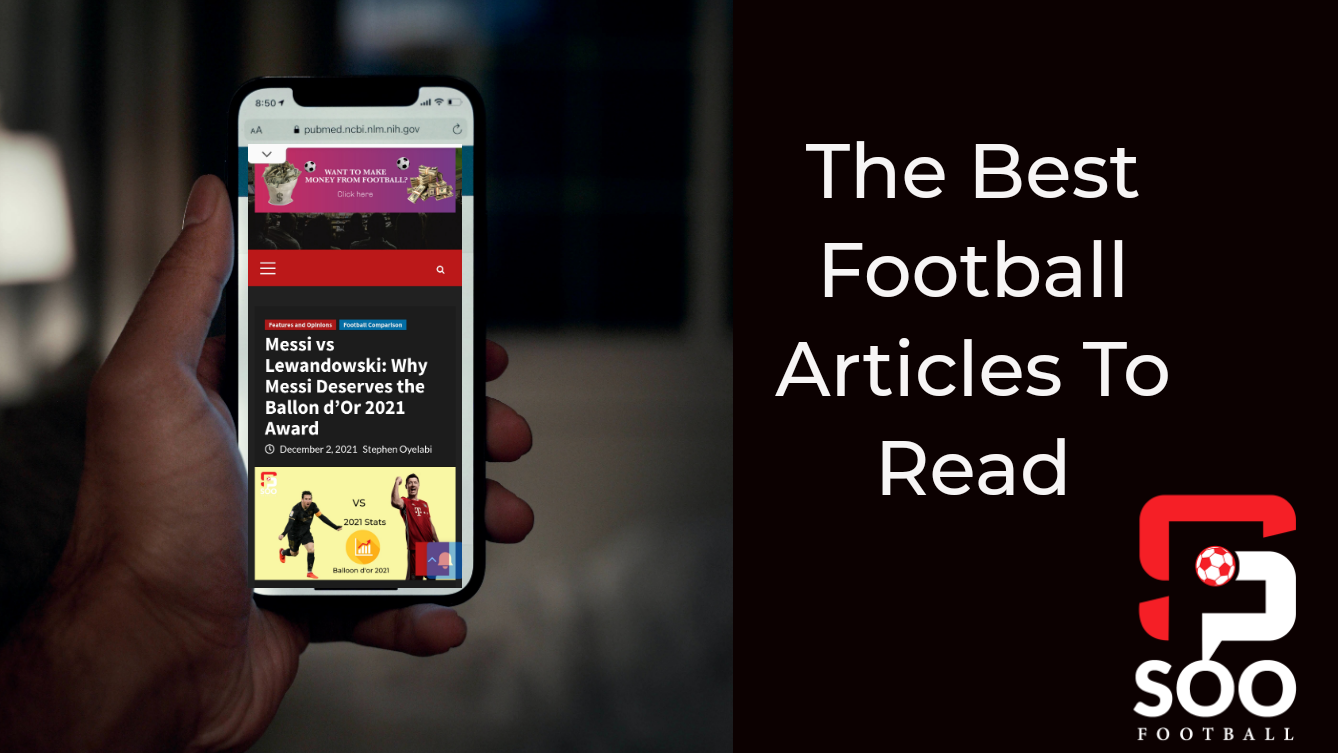 Best Football Articles To Read [A Comprehensive Guide] Soofootball