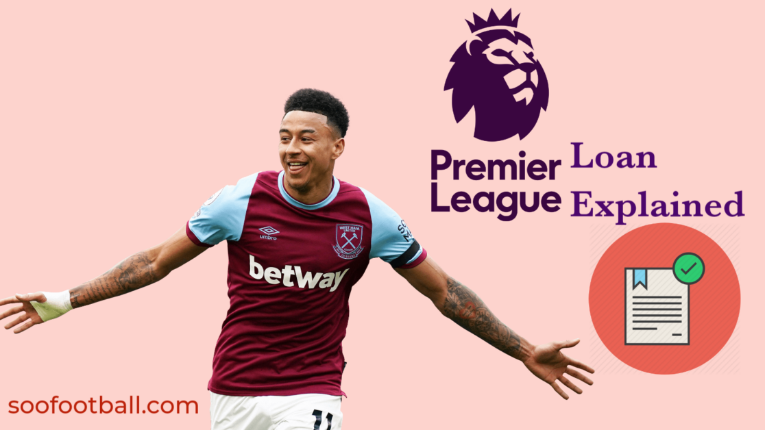 Premier League Loan rules explained