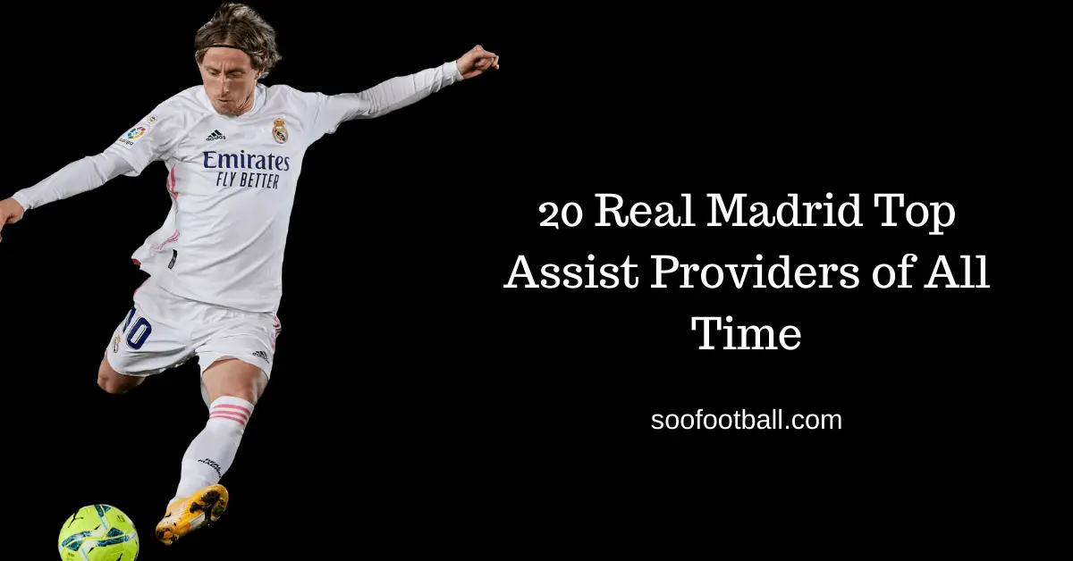 Real Madrid top assists of all