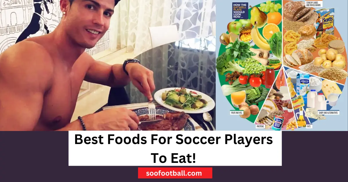 Best Foods For Soccer Players To Eat