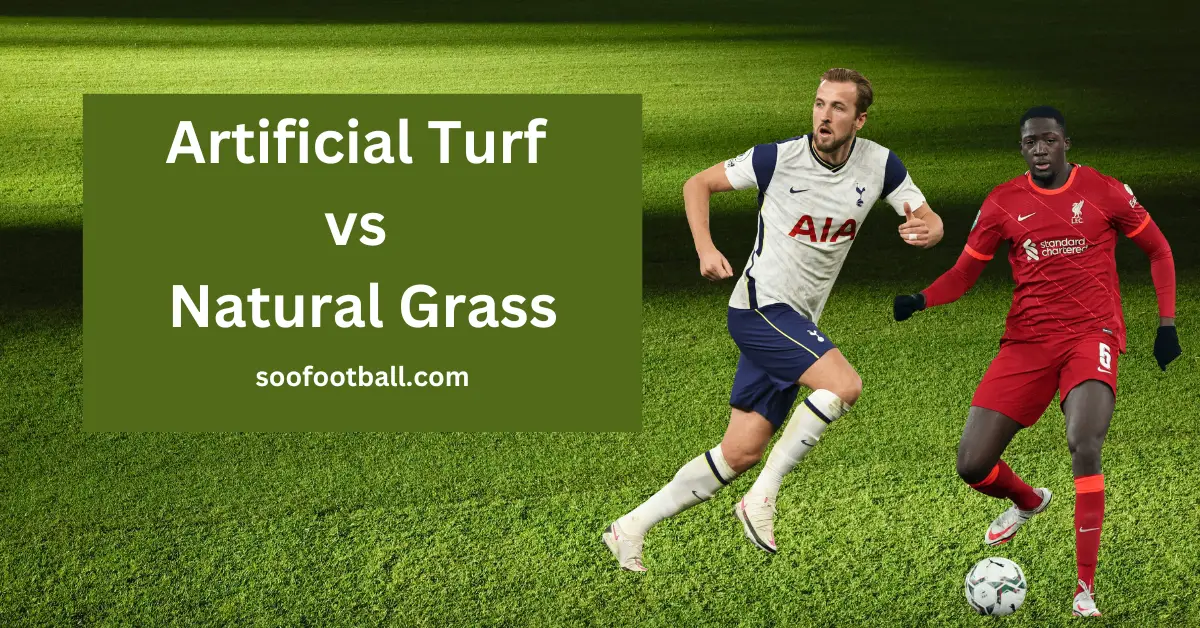 Artificial Turf vs Natural Grass in football