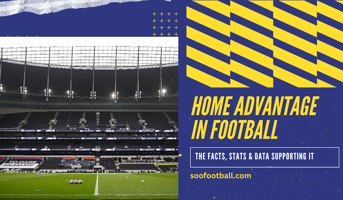 Home Advantage In Football Exploring Facts, Data & Stats Soofootball