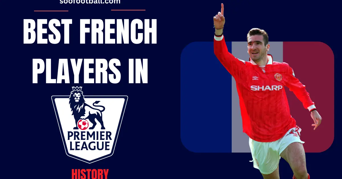Best French Players In the Premier League history