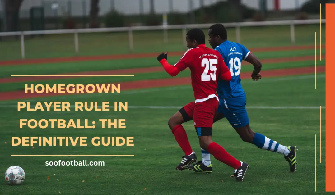 Homegrown Player Rule In Football