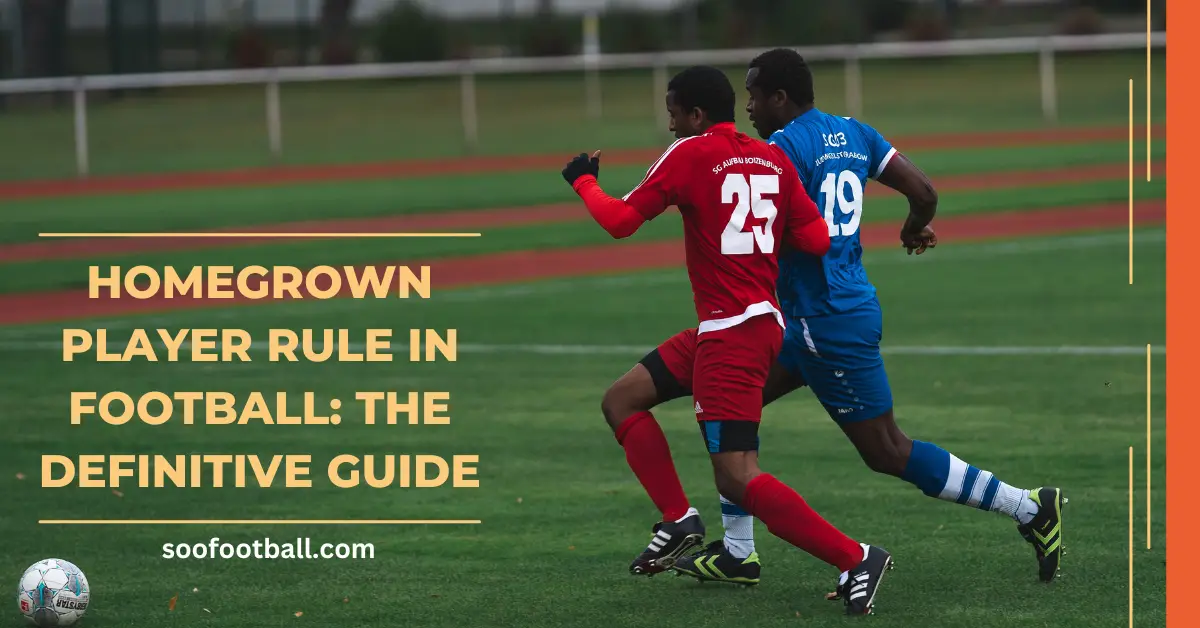 Homegrown Player Rule In Football