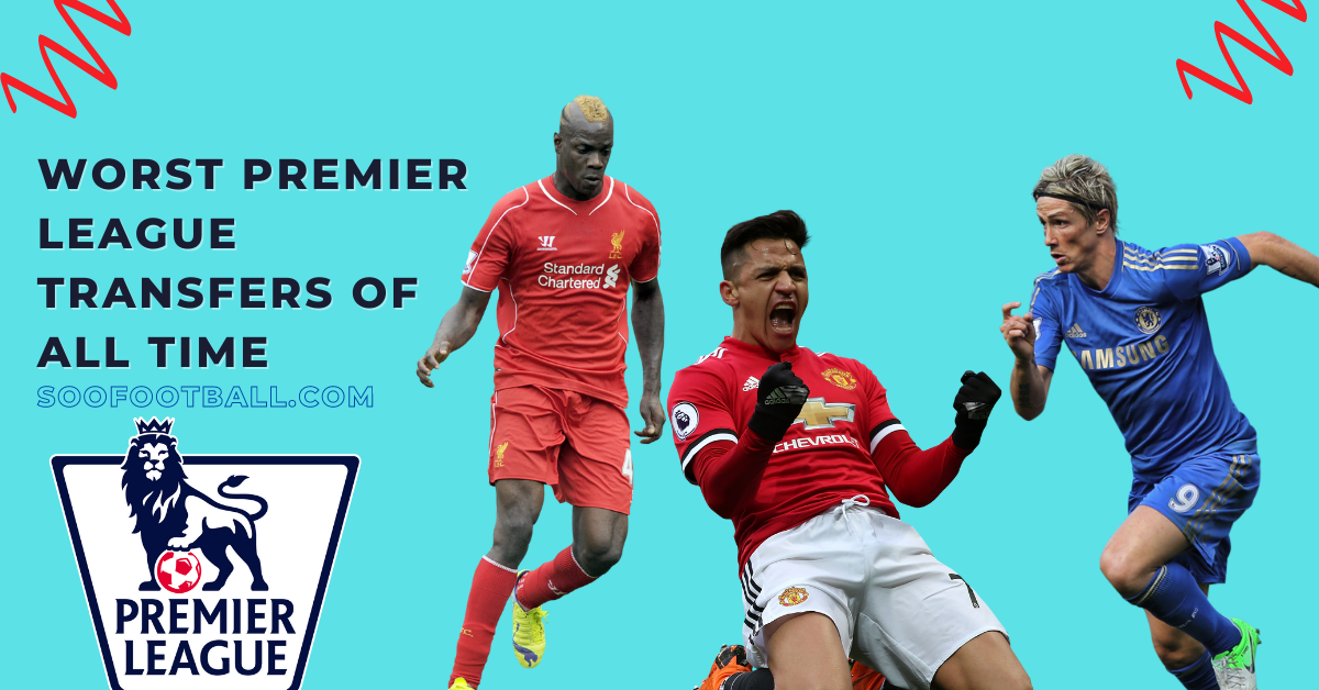Worst Premier League Transfers of All Time