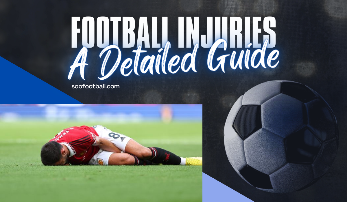 Most Common Football Injuries Stats & Guide Soofootball