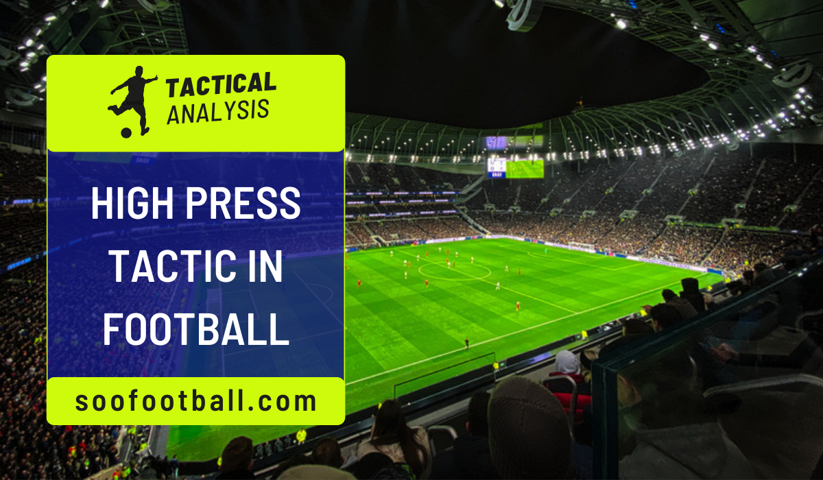 high-press-tactic-in-football-the-in-depth-analysis-soofootball