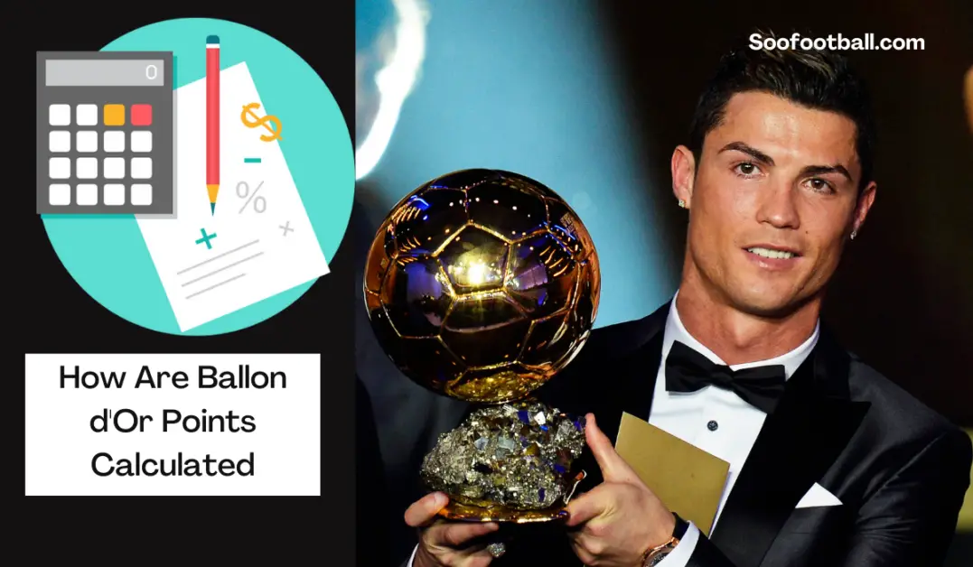 How Are Ballon d'Or Points Calculated