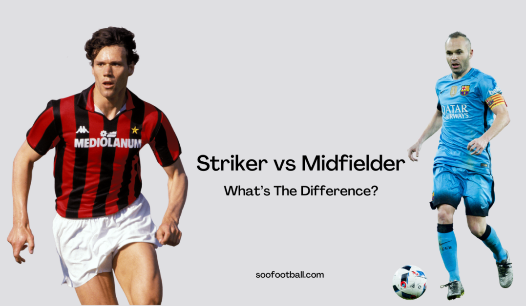 Striker vs Midfielder