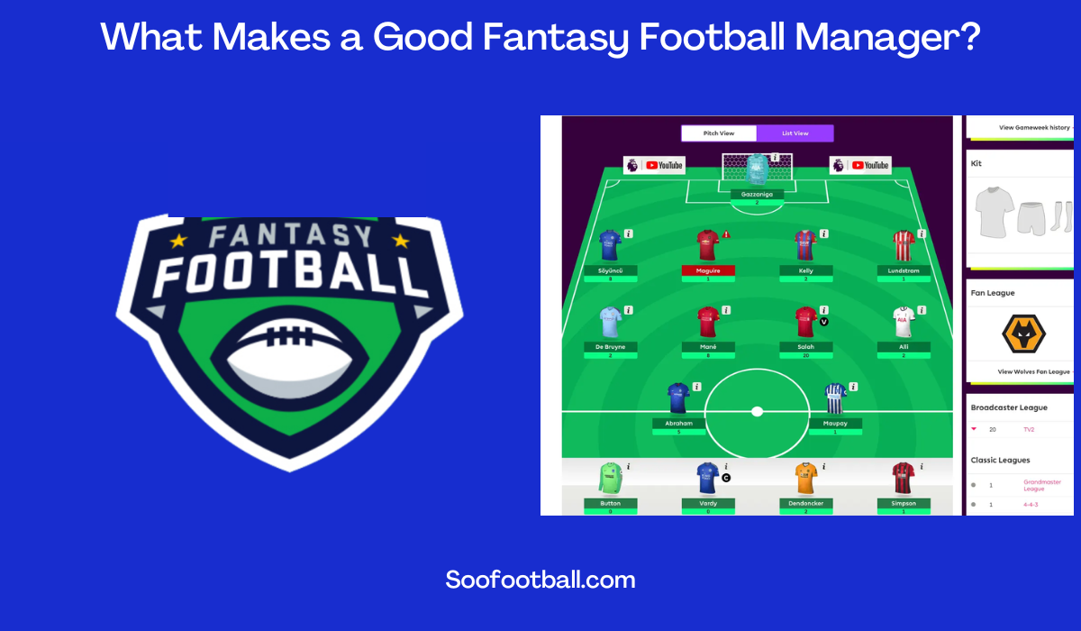 What Makes a Good Fantasy Football Manager? Soofootball
