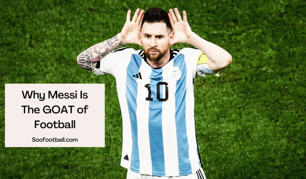 Why Messi Is The GOAT of Football