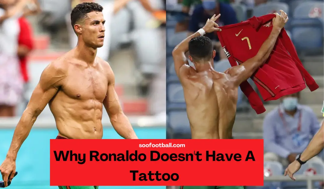 Why Ronaldo Doesn't Have A Tattoo
