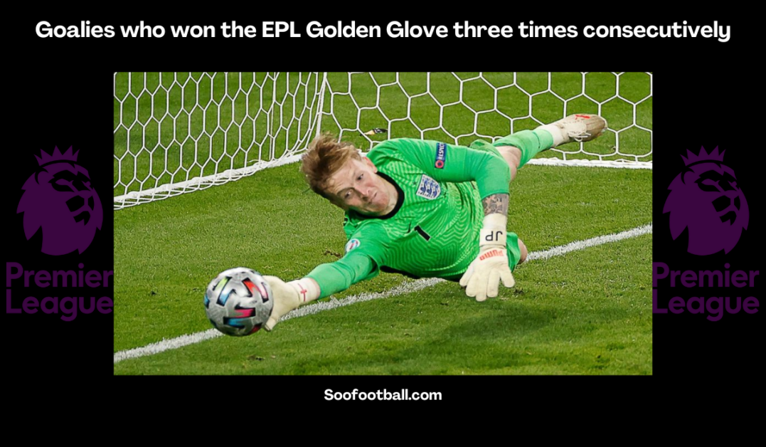 Goalies who won the EPL Golden Glove three times consecutively