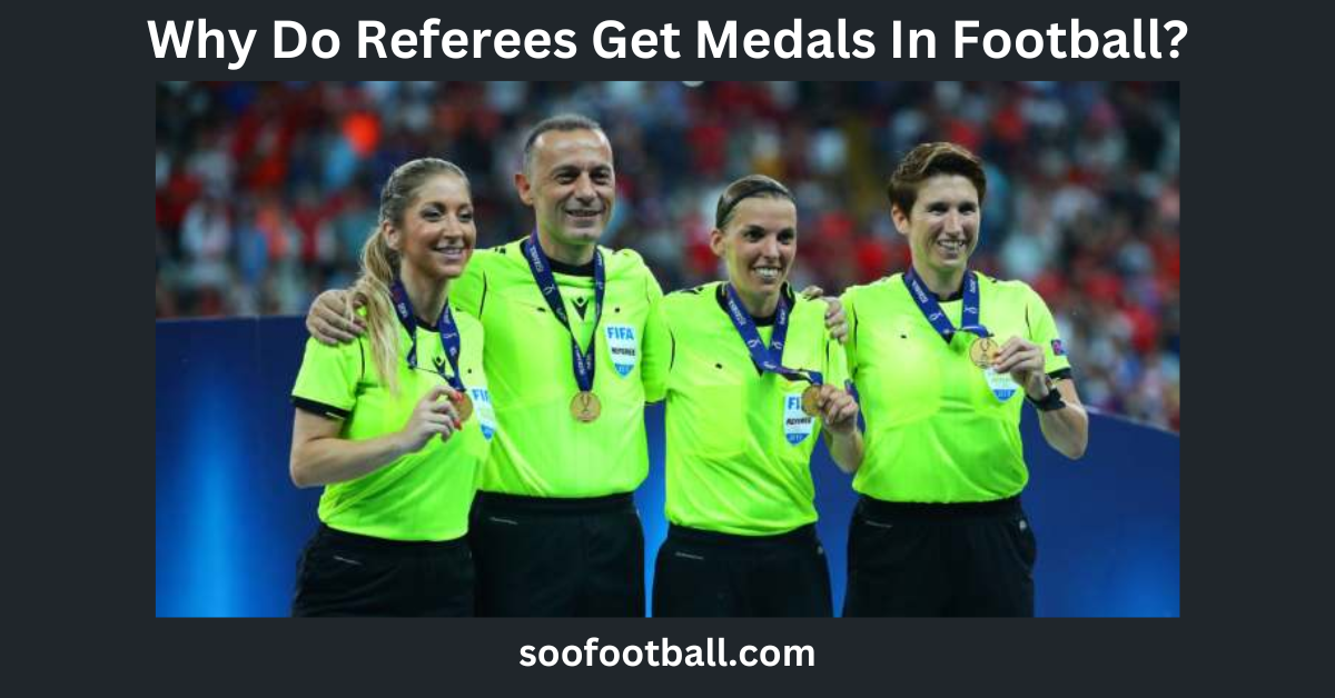 Why Do Referees Get Medals In Football